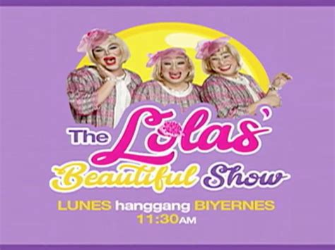 The Lolas' Beautiful Show .